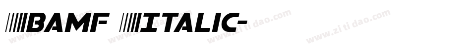 Bamf Italic字体转换